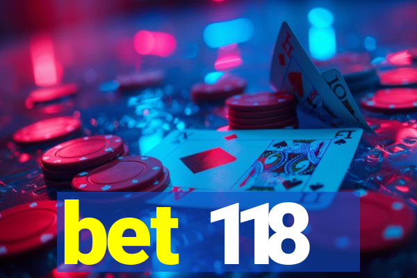 bet 118